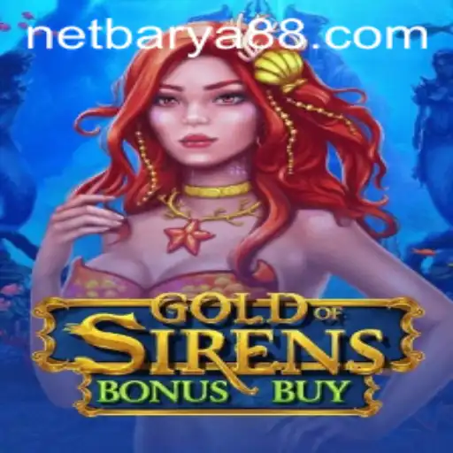 GoldofSirensBonusBuy: An Immersive Slot Gaming Experience with BARYA88